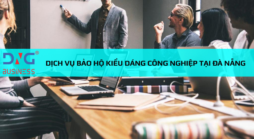 DỊCH VỤ BẢO HỘ KIỂU DÁNG CÔNG NGHIỆP TẠI ĐÀ NẴNG
