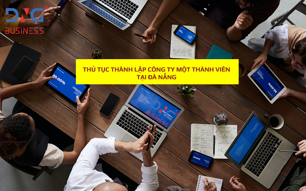 Thủ tục thành lập Công ty Một thành viên tại Đà Nẵng