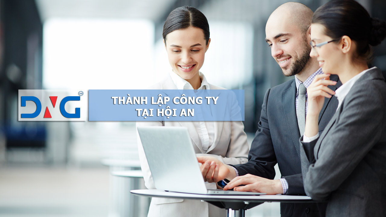 Dịch vụ thành lập doanh nghiệp tại Hội An Dịch vụ thành lập doanh nghiệp tại Hội An